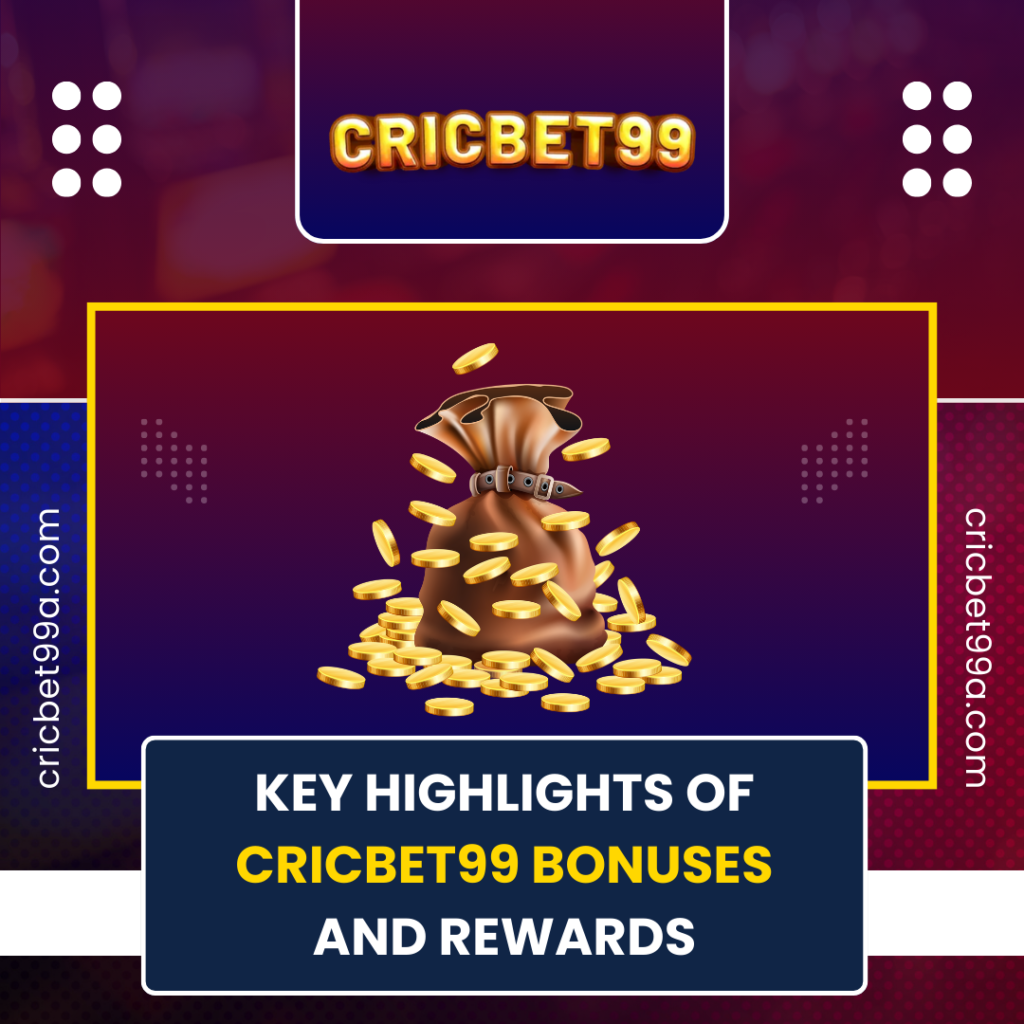 Cricbet99 Bonuses and Rewards