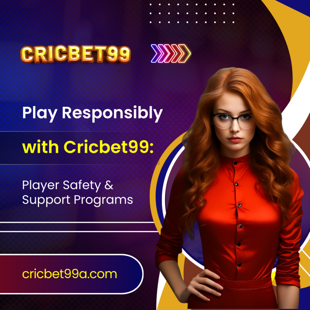 Play Responsibly with Cricbet99_ Player Safety & Support Programs